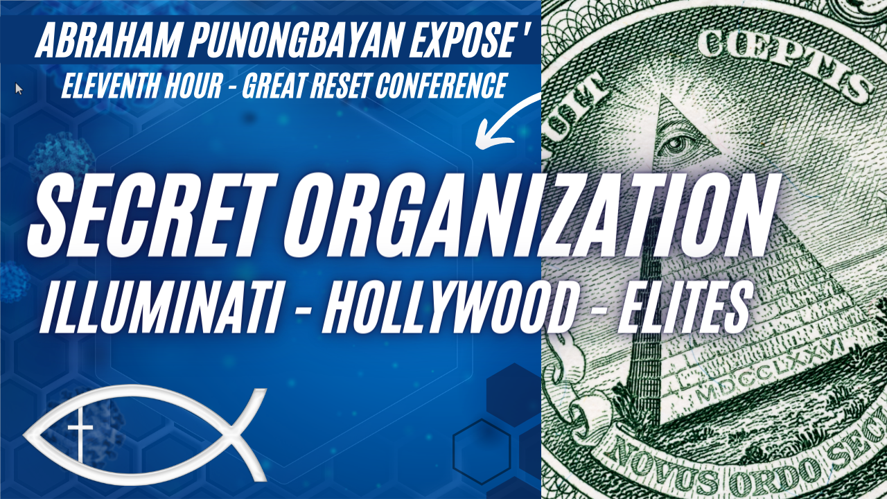 The Secret Organization – Topic 2 – Eleventh Hour Great Reset Conference